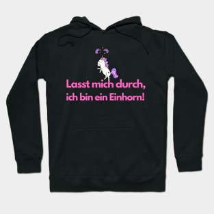 Let me through, I'm a unicorn Hoodie